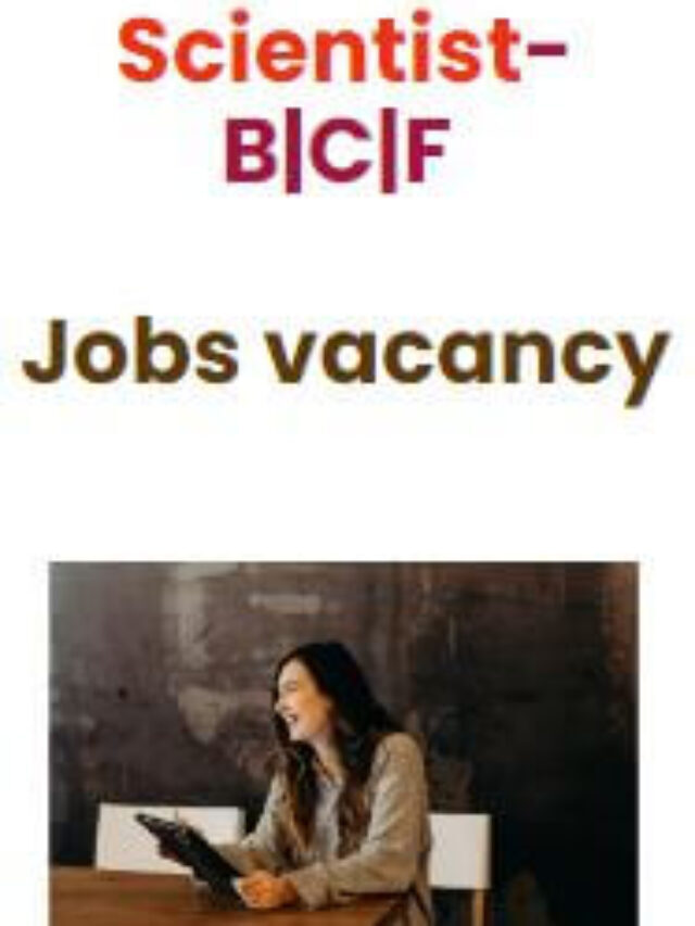 Scientist -B/C/F Jobs Vacancy